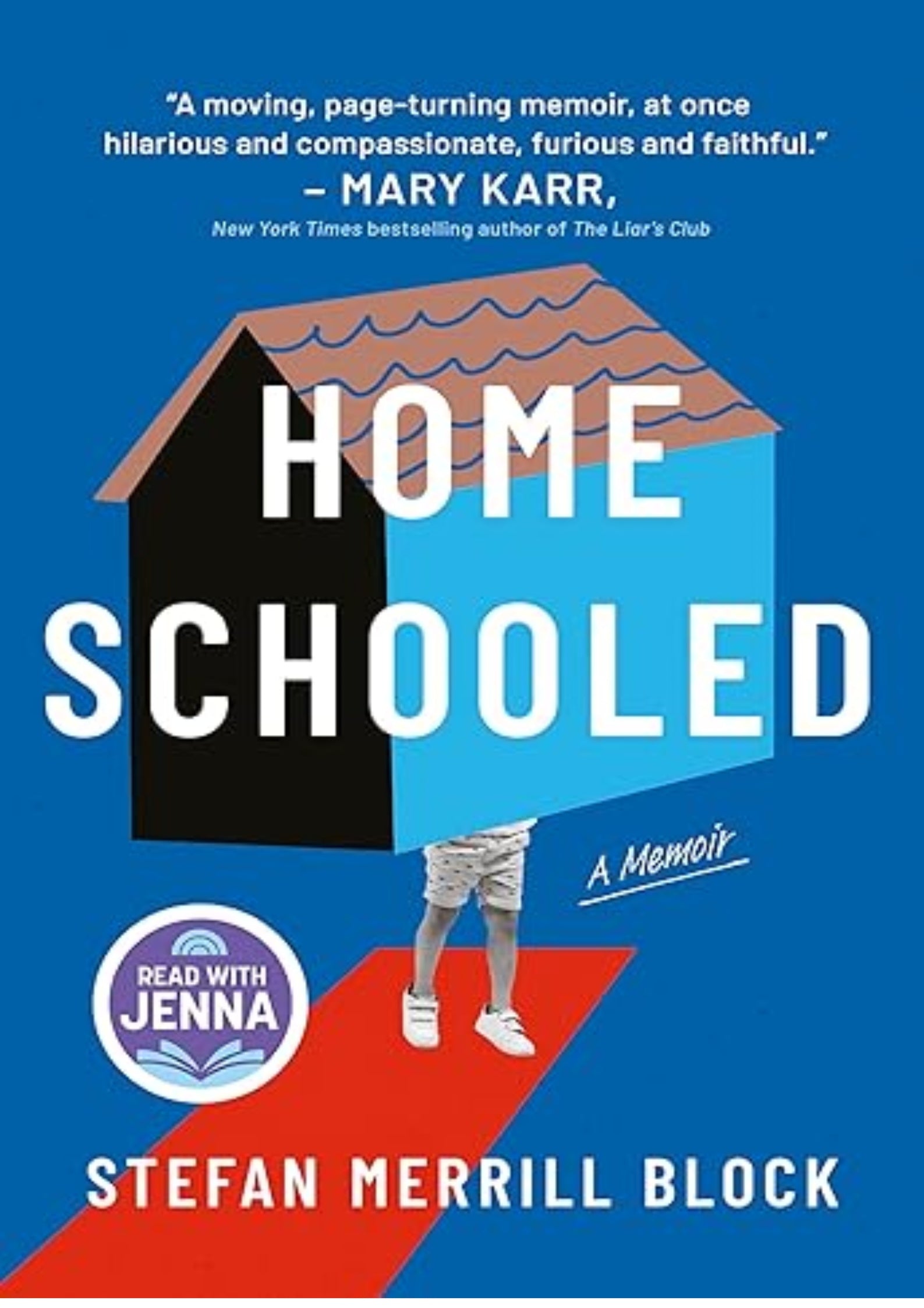Homeschooled: A Read with Jenna Pick: A Memoir – A Top 10 Amazon Book of the Month Coming of Age Story About Homeschooling