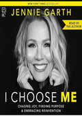 I Choose Me: Chasing Joy, Finding Purpose & Embracing Reinvention