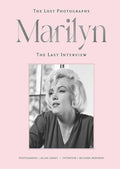 Marilyn: The Lost Photographs, the Last Interview