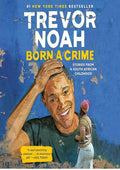 Born a Crime: Stories from a South African Childhood