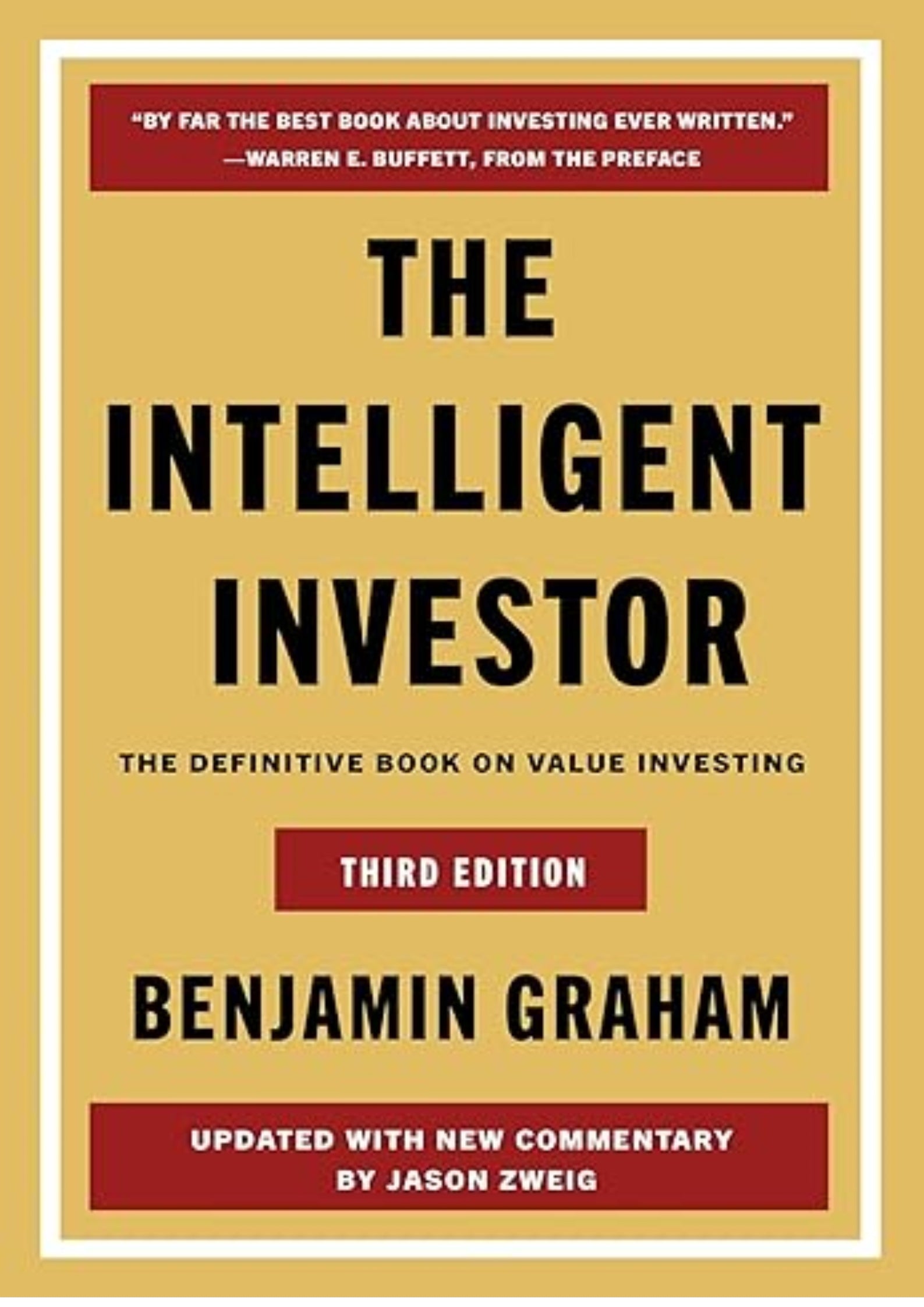 The Intelligent Investor Third Edition: The Timeless Guide to Value Investing and Financial Wisdom for a Volatile Market