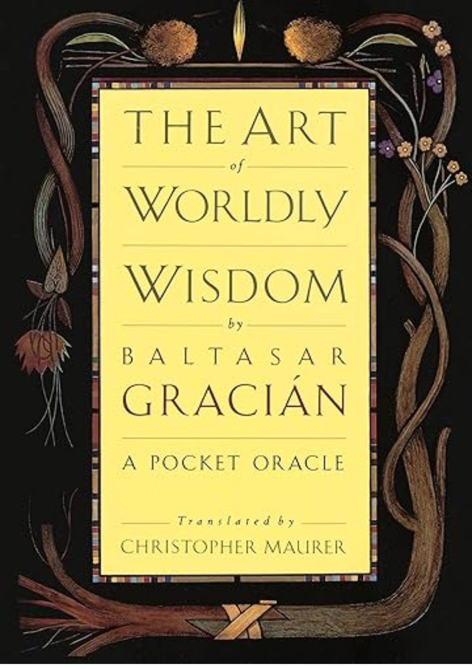 The Art of Worldly Wisdom: A Pocket Oracle