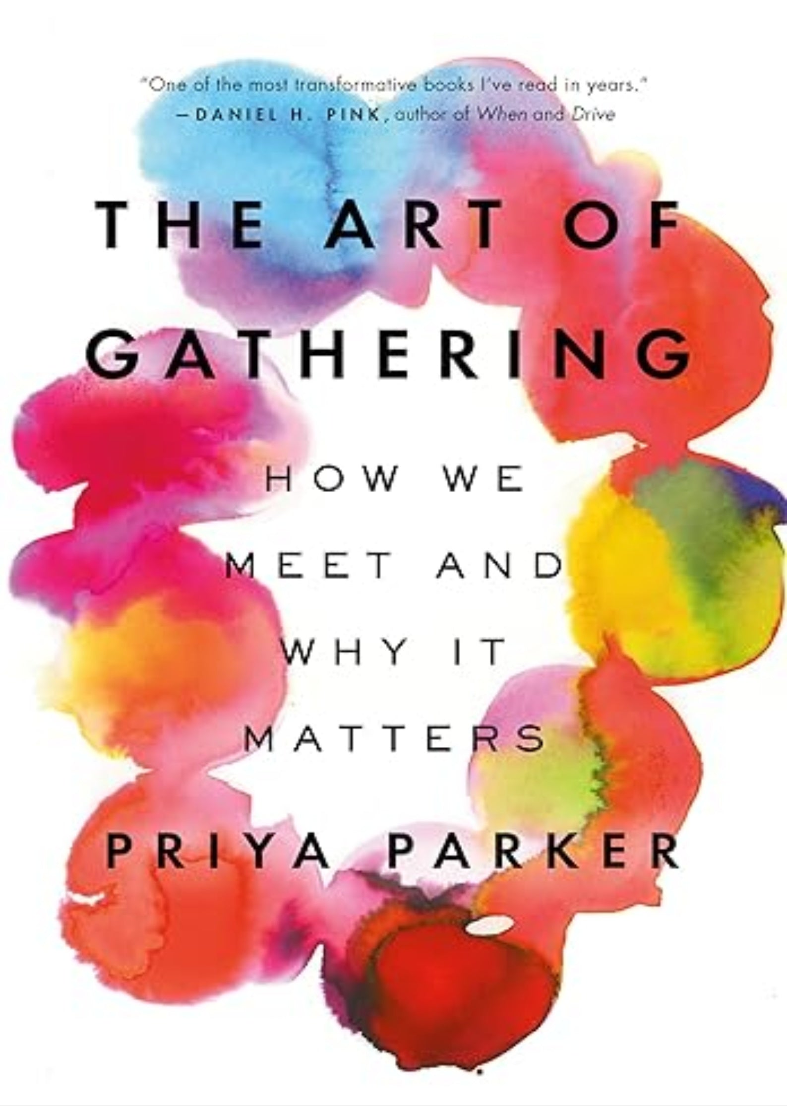 The Art of Gathering: How We Meet and Why It Matters