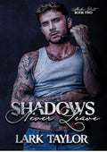 Shadows Never Leave: MM Brother's Best Friend Romance (Shadow Duet Book 2)