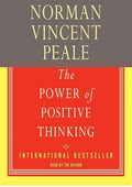 The Power of Positive Thinking: A Practical Guide to Mastering the Problems of Everyday Living