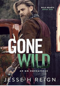 Gone Wild (Wild Hearts Book 1)