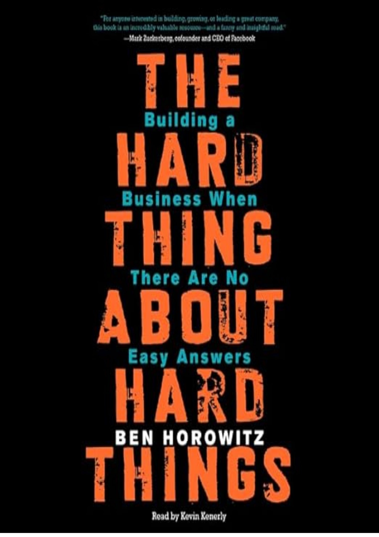The Hard Thing About Hard Things: Building a Business When There Are No Easy Answers