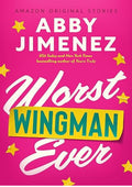 Worst Wingman Ever (The Improbable Meet-Cute collection)