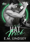 Hat Trick: A Punk as Puck Novel (Legends and Fury Book 2)