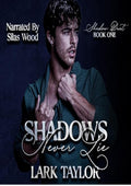 Shadows Never Lie