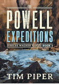 The Powell Expeditions (Jubilee Walker Book 1)
