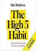 The High 5 Habit: Take Control of Your Life with One Simple Habit
