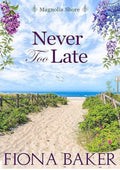 Never Too Late