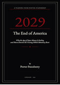 2029: The End of America : Why the Age of Paper Money Is Ending And How to Survive the Coming Global Monetary Reset