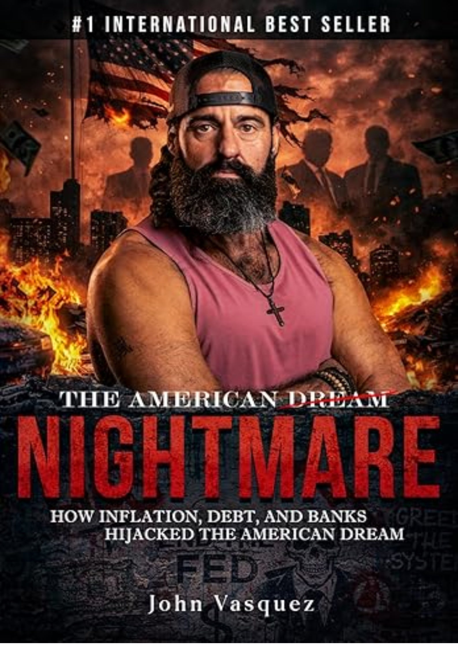 The American Nightmare: How Inflation, Debt, and Banks Hijacked the American Dream