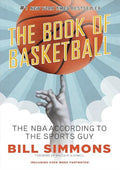 The Book of Basketball: The NBA According to The Sports Guy
