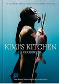 Kimi's Kitchen: An Ocean Woman's Guide to Wild Home Cooking [A Cookbook]