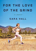 For the Love of the Grind: A Memoir