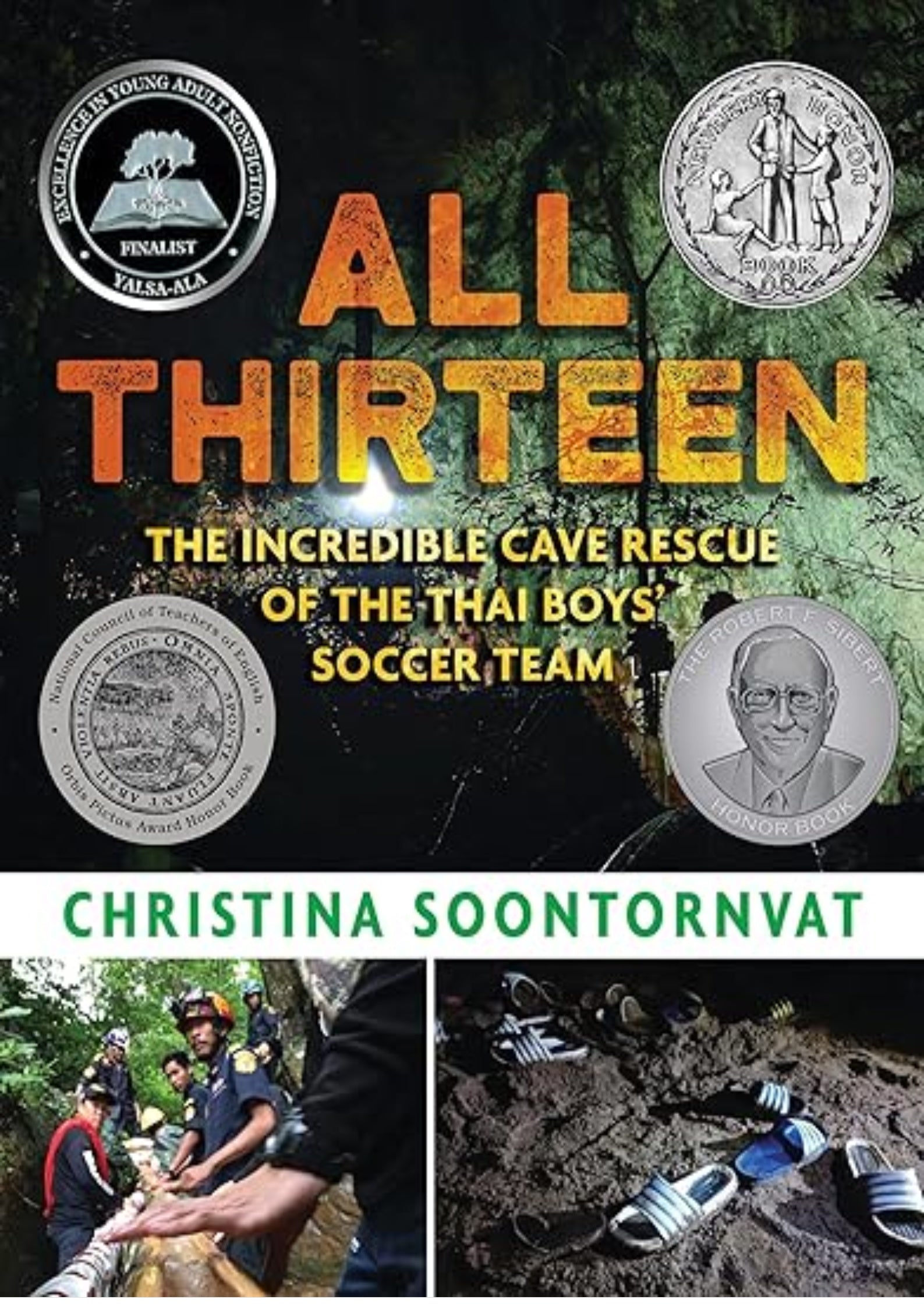 All Thirteen: The Incredible Cave Rescue of the Thai Boys' Soccer Team: (A True Story of Survival, Teamwork, and Global Rescue Efforts - For Kids Ages 9-12 in Grades 4-7)