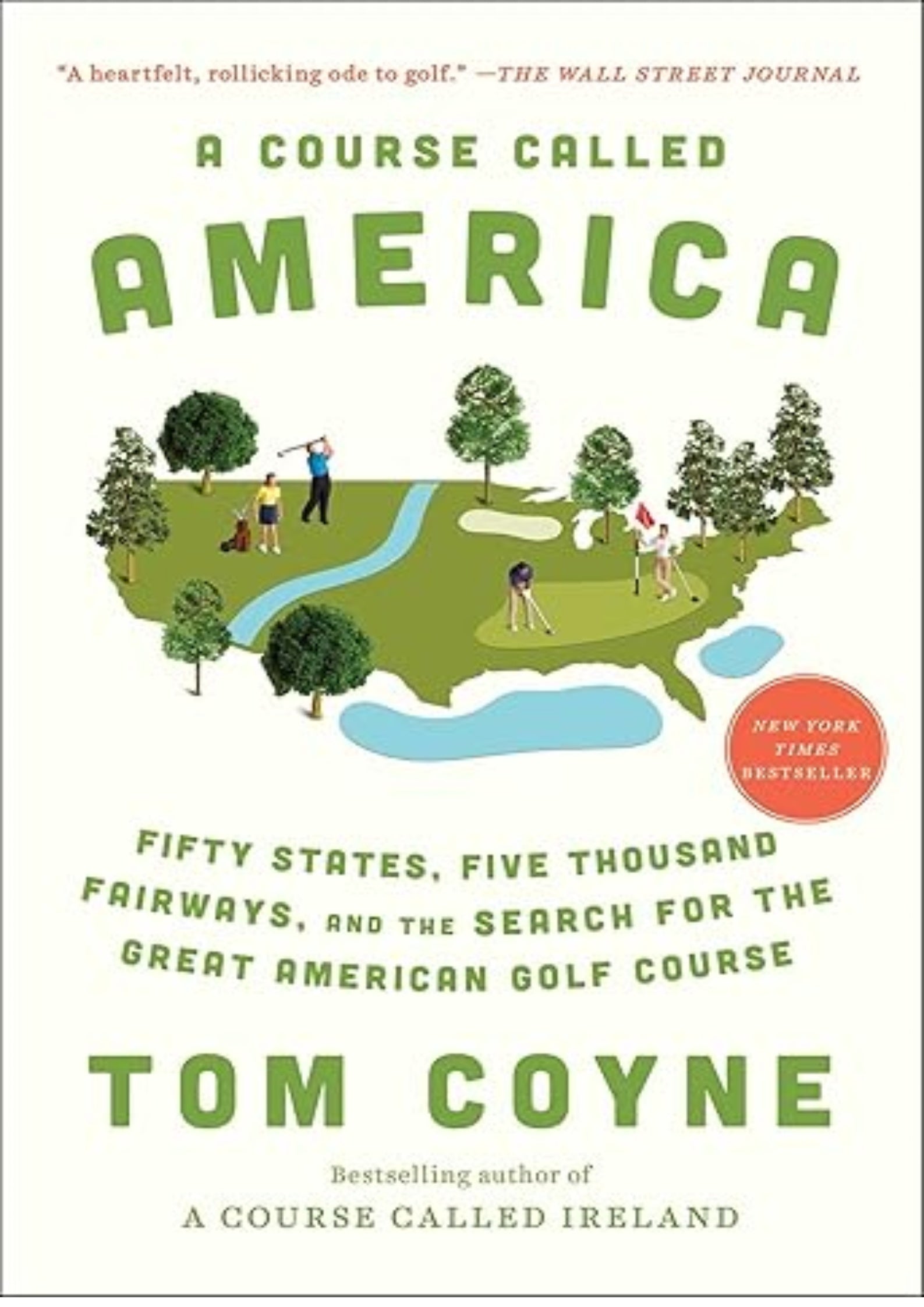 A Course Called America: Fifty States, Five Thousand Fairways, and the Search for the Great American Golf Course