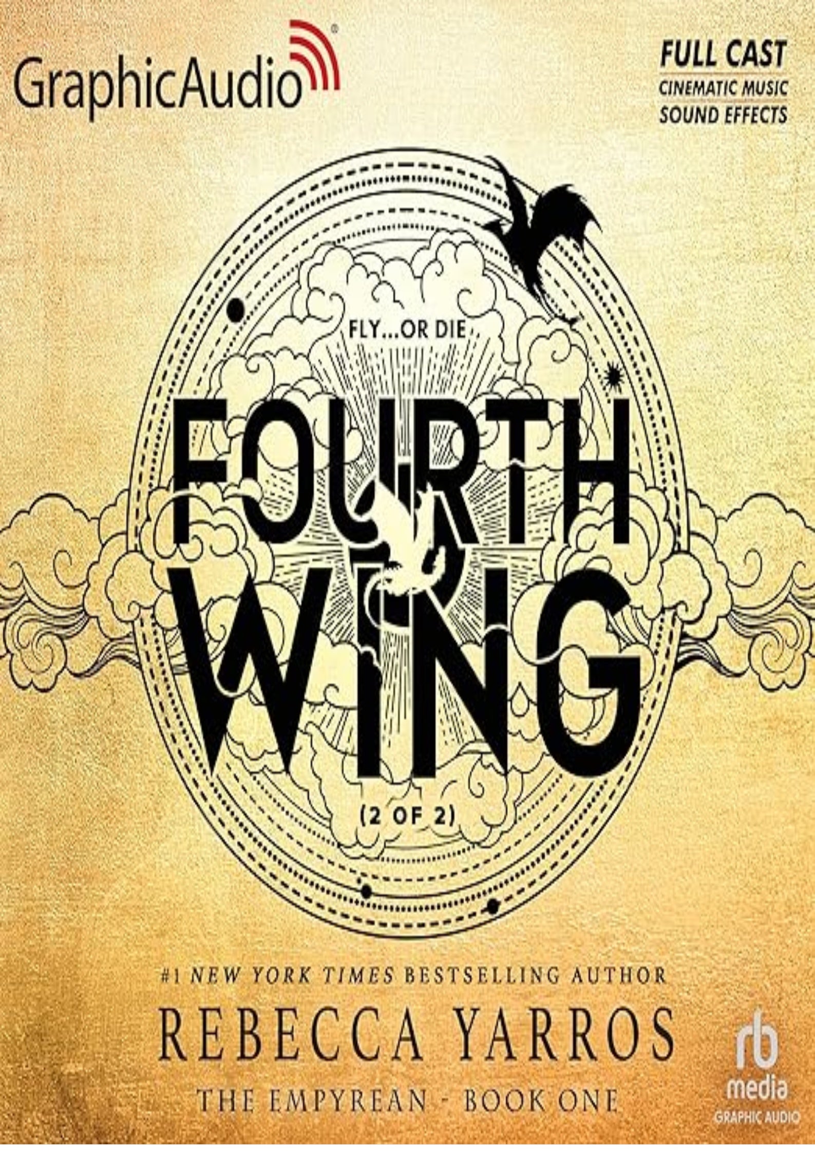 Fourth Wing (Part 2 of 2) (Dramatized Adaptation): The Empyrean, Book 1