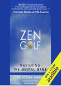 Zen Golf: Mastering the Mental Game