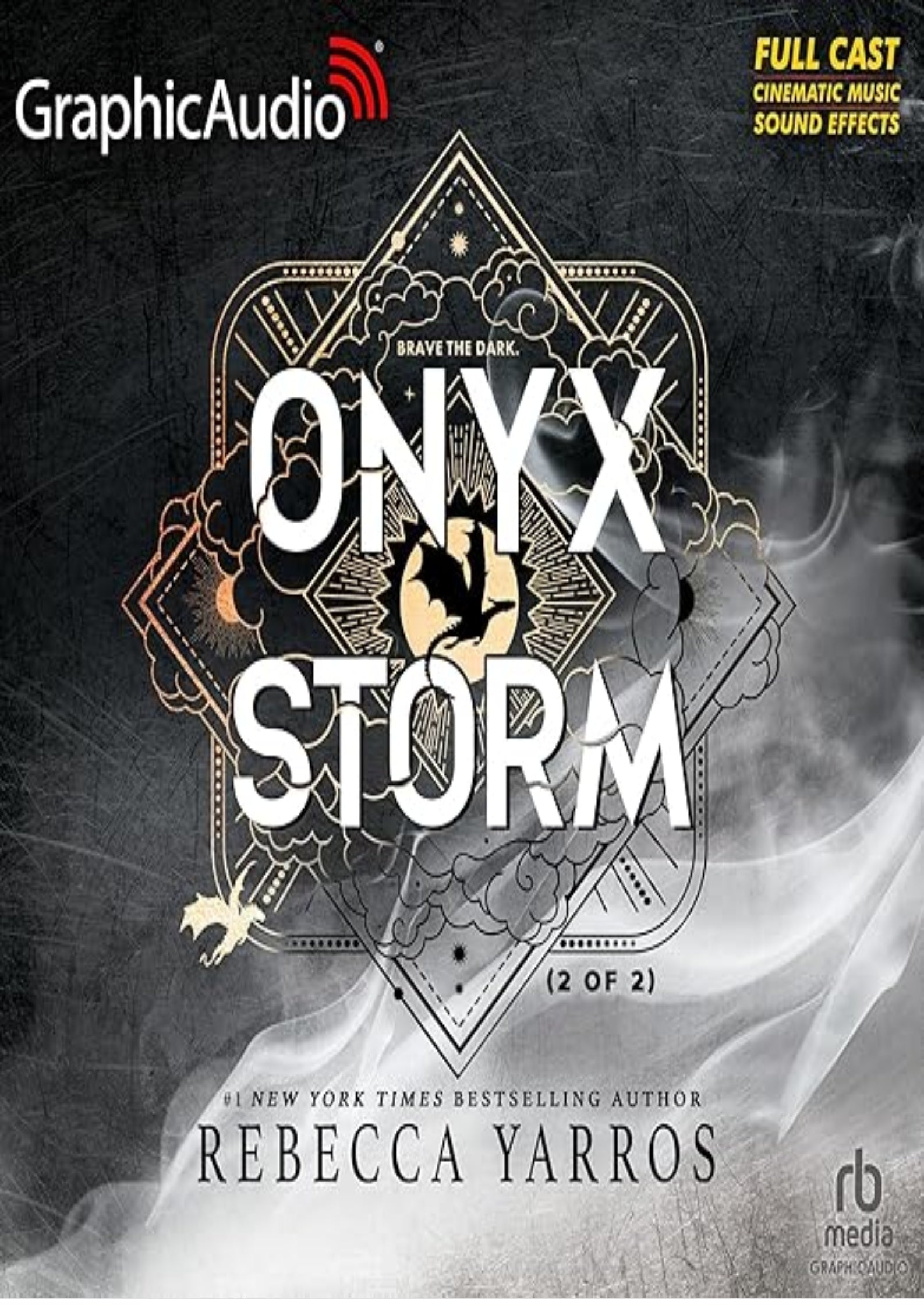 Onyx Storm (Part 2 of 2) (Dramatized Adaptation): The Empyrean, Book 3