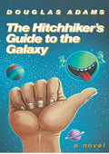 The Hitchhiker's Guide to the Galaxy 25th Anniversary Edition: A Novel