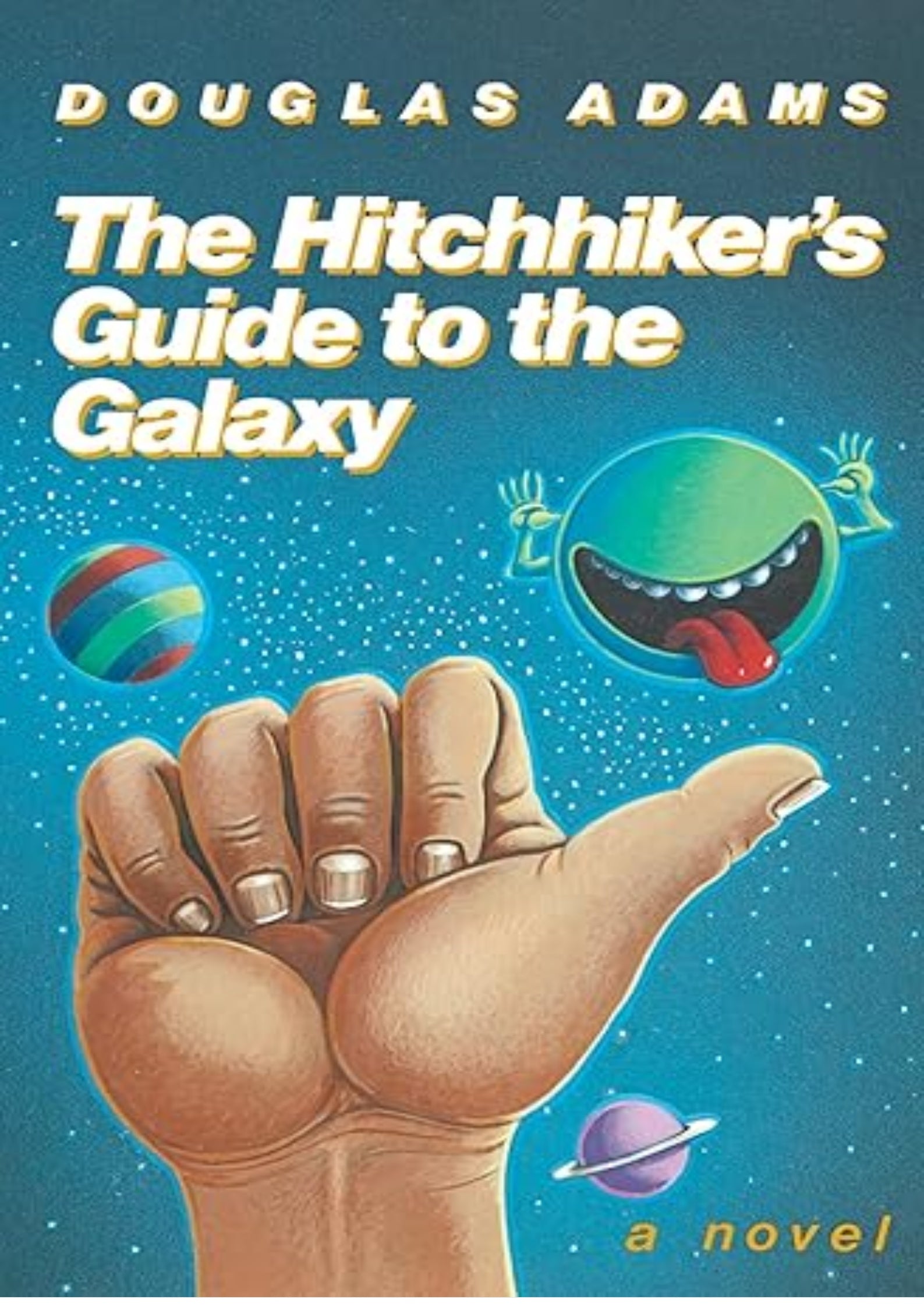 The Hitchhiker's Guide to the Galaxy 25th Anniversary Edition: A Novel