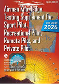 Airman Knowledge Testing Supplement for Sport Pilot, Recreational Pilot, Remote (Drone) Pilot, and Private Pilot FAA-CT-8080-2H: Flight Training Study & Test Prep Guide (Color Print)