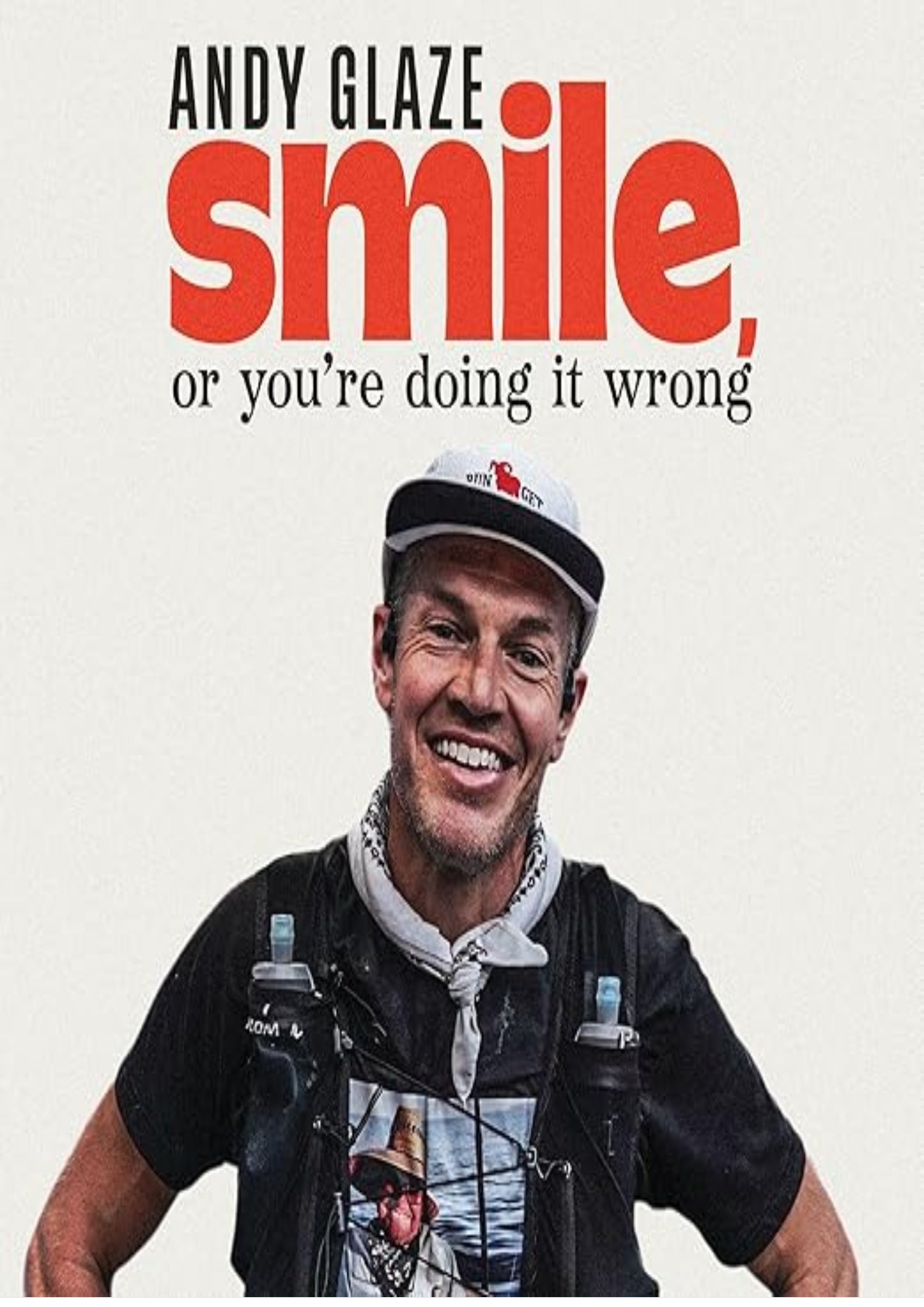 Smile, or You're Doing it Wrong: A Journey from Rock Bottom to Redemption