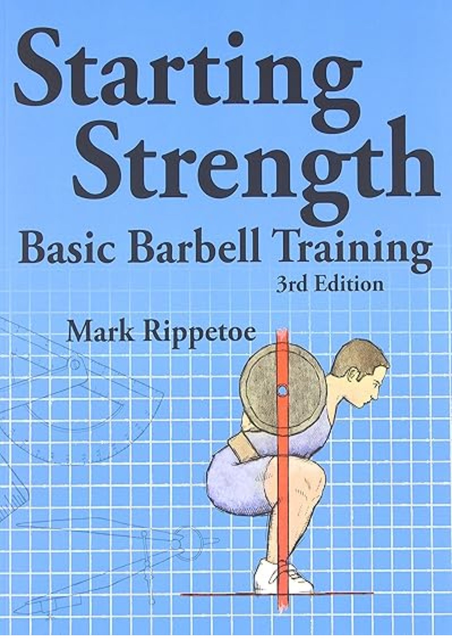 Starting Strength: Basic Barbell Training, 3rd edition