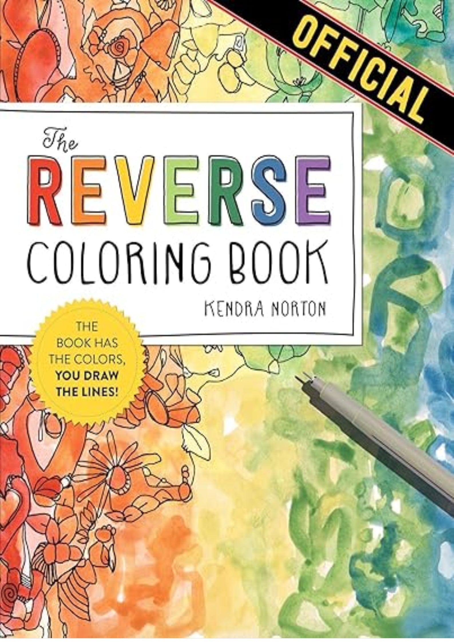 The Reverse Coloring Book™: The Book Has the Colors, You Draw the Lines!