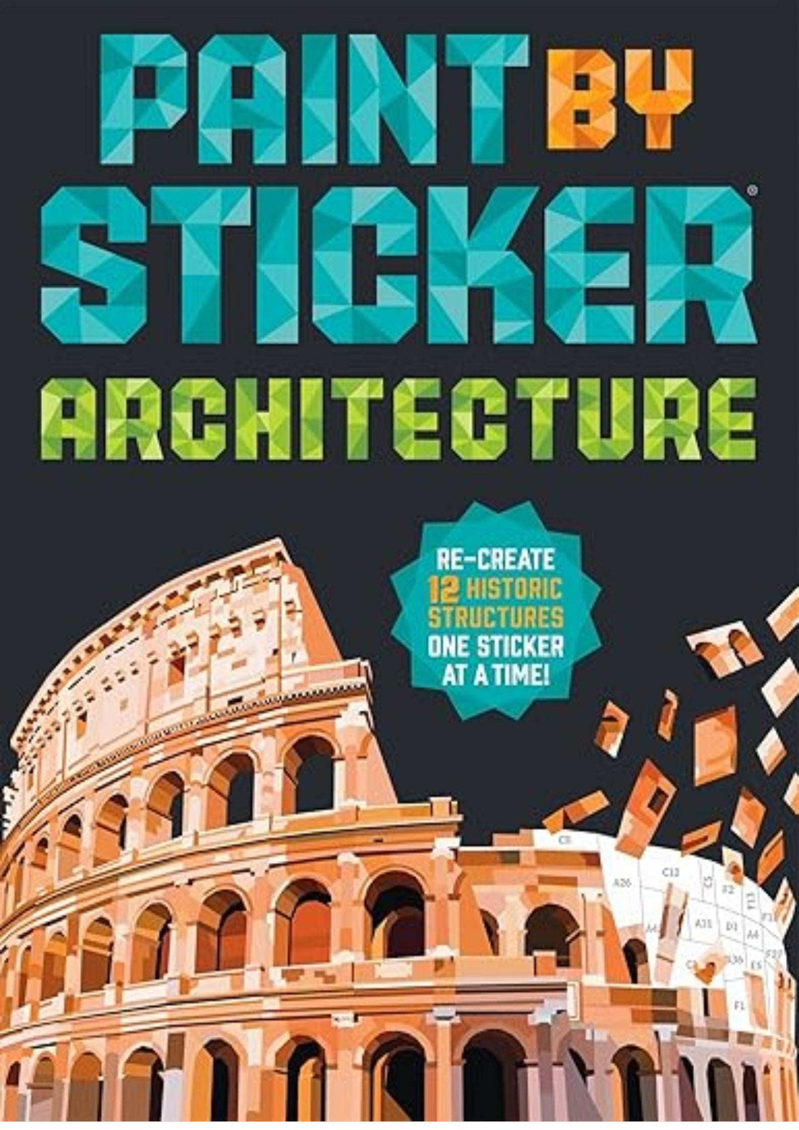 Paint by Sticker (Official): Architecture: Re-create 12 Historic Structures One Sticker at a Time!