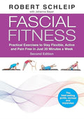 Fascial Fitness, Second Edition: Practical Exercises to Stay Flexible, Active and Pain Free in Just 20 Minutes a Week