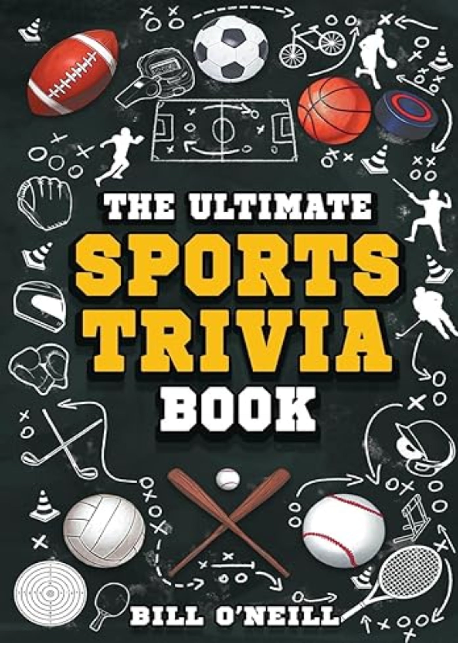 The Ultimate Sports Trivia Book: A Collection of Fascinating Stories, Amazing Trivia Quizzes and Fun Facts for Sports Lovers!