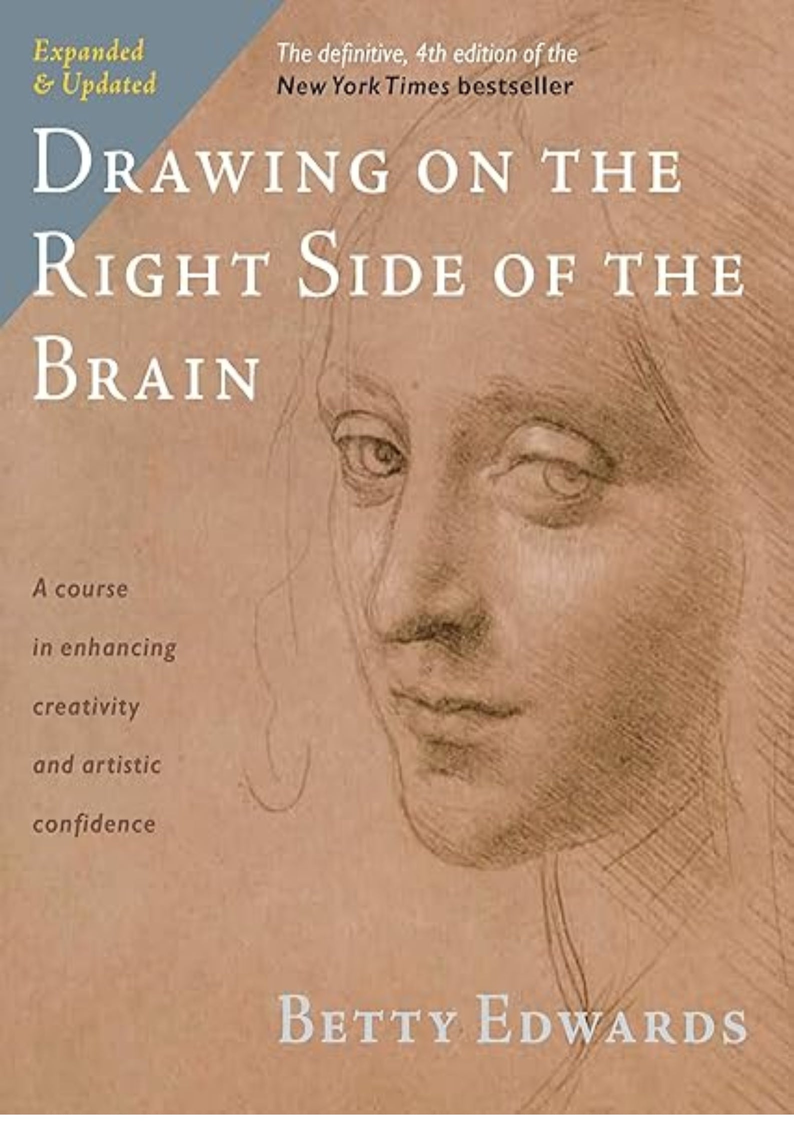 Drawing on the Right Side of the Brain: The Definitive, 4th Edition