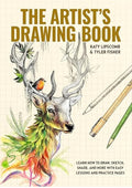 The Artist's Drawing Book: Learn How to Draw, Sketch, Shade, and More with Easy Lessons and Practice Pages