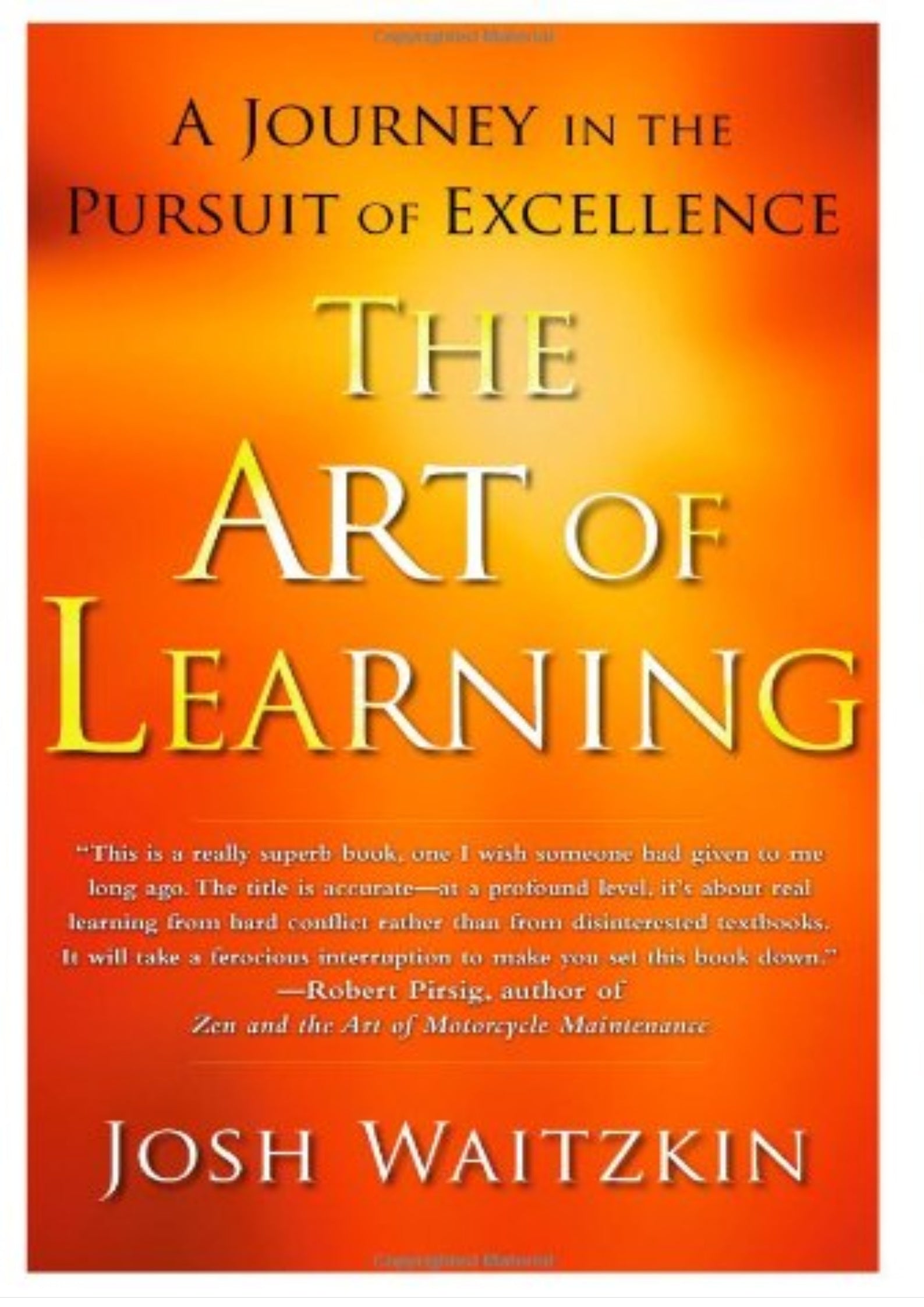 The Art of Learning: A Journey in the Pursuit of Excellence