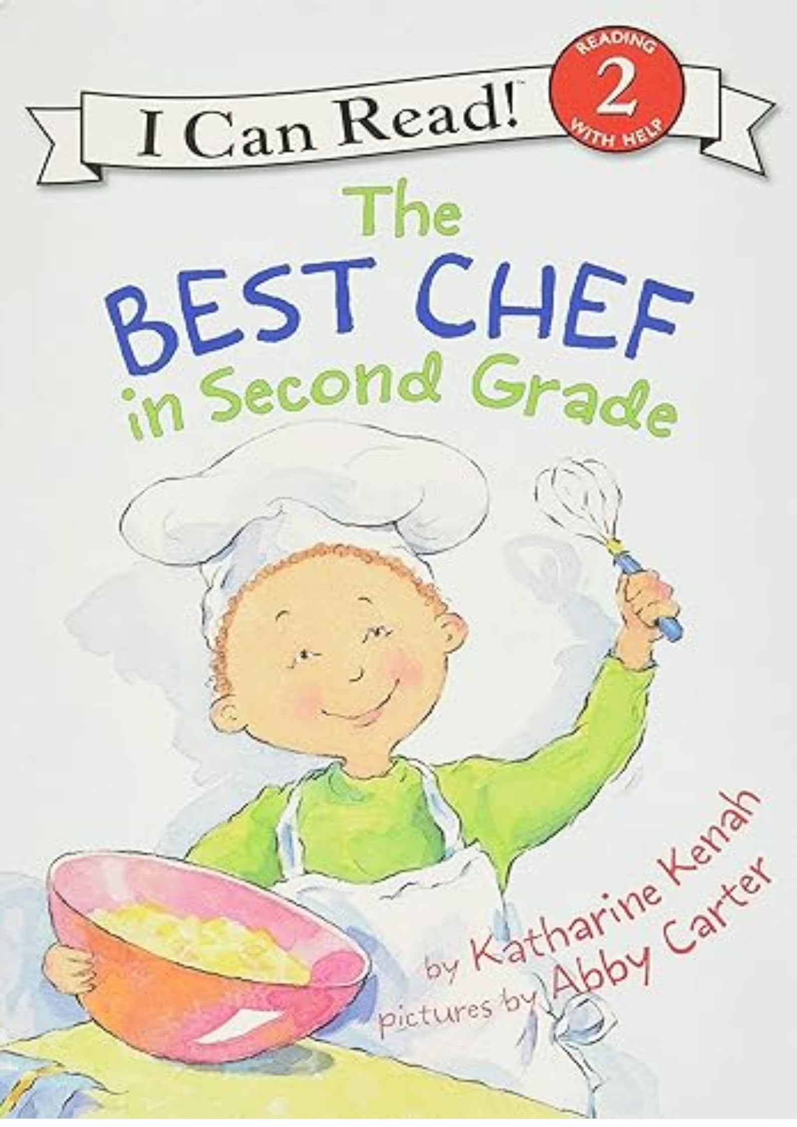 The Best Chef in Second Grade: An Early Reading School Story About Cooking and Confidence for Kids (Ages 4–8) (I Can Read Level 2)