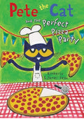 Pete the Cat and the Perfect Pizza Party: A Groovy Story About Pete the Cat Planning a Pizza Party for All His Cool Friends