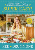 The Pioneer Woman Cooks?Super Easy!: 120 Shortcut Recipes for Dinners, Desserts, and More – A New York Times Bestselling Cookbook for Simple Family Meals