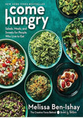 Come Hungry: Veggie-Packed Recipes for Fresh, Flavorful Meals from the Viral Green Goddess Salad Creator
