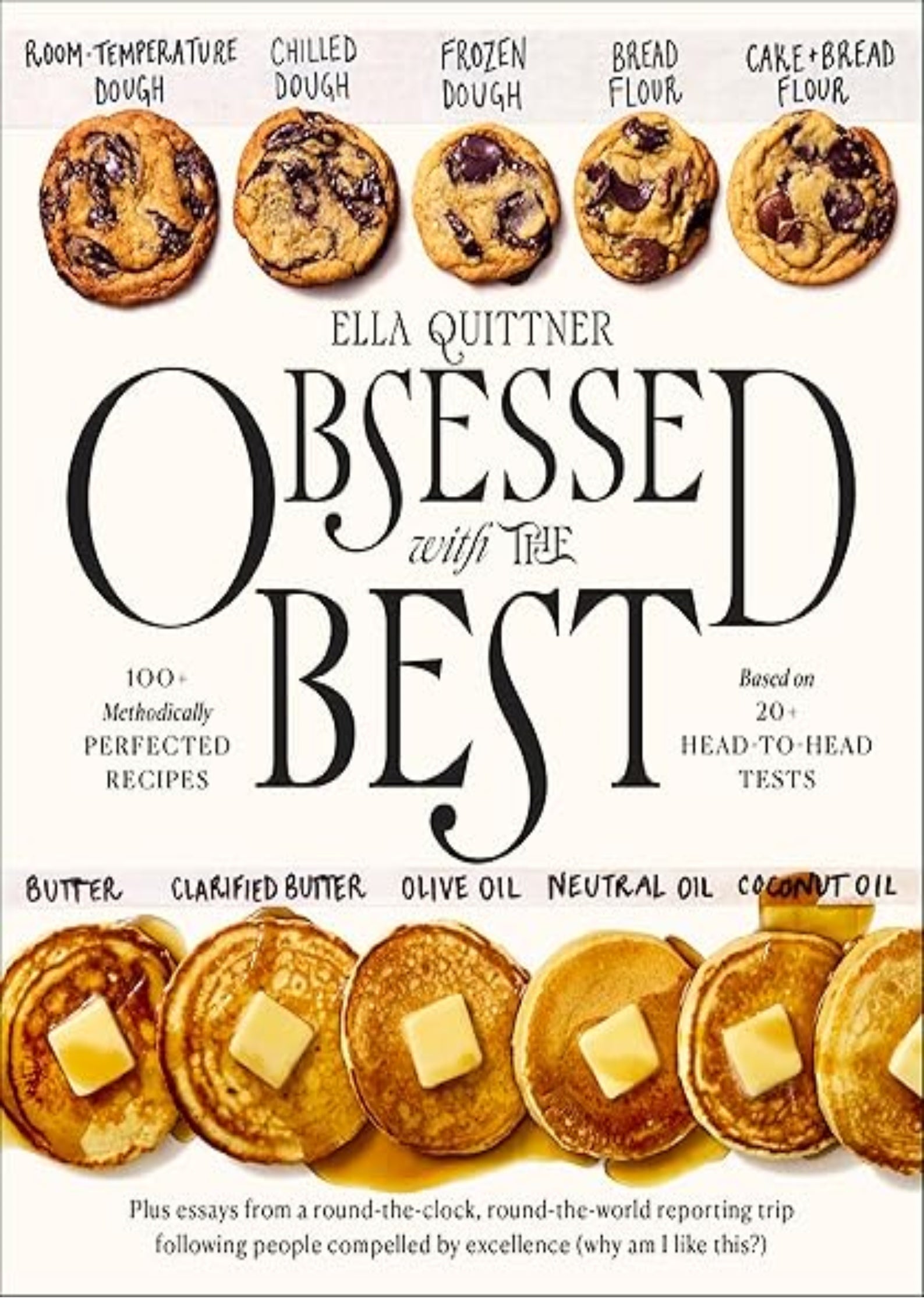 Obsessed with the Best: 100+ Methodically Perfected Recipes Based on 20+ Head-to-Head Tests – The Thoroughly Tested Guide to Roast Chicken, Pasta, Biscuits, and More