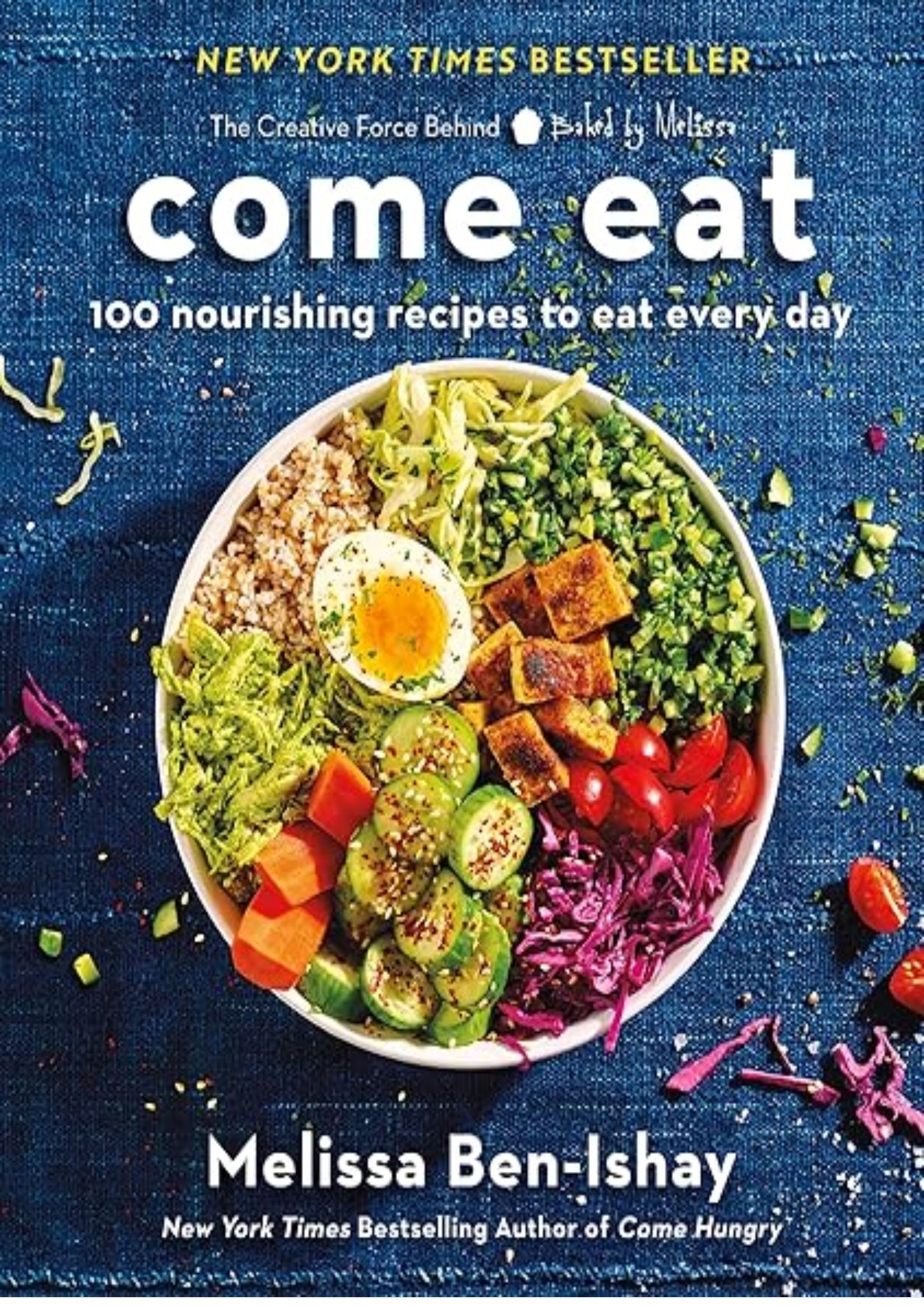 Come Eat: 100 Nourishing Recipes to Eat Every Day