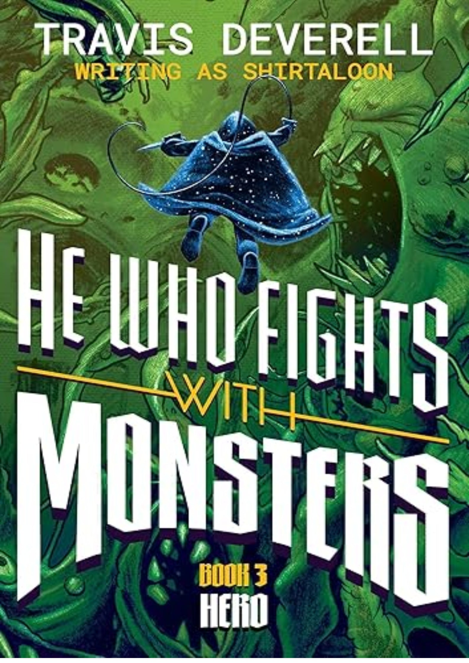 He Who Fights With Monsters, Book 3: Hero