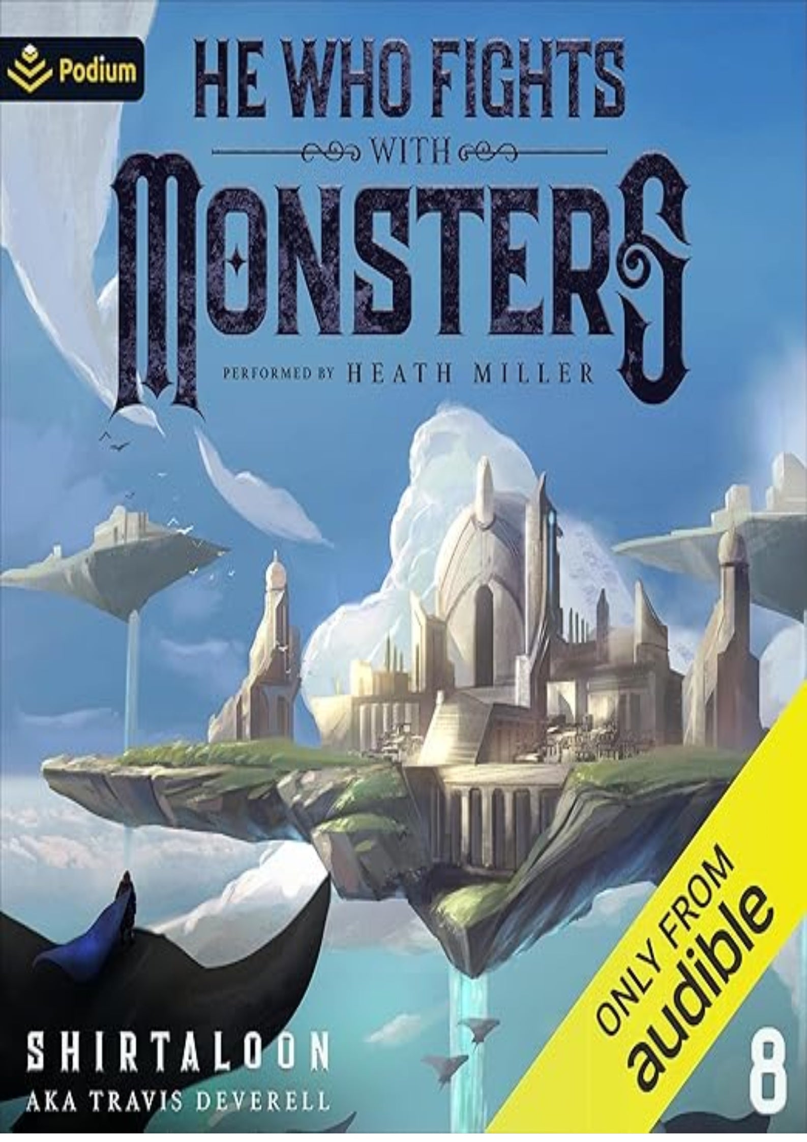 He Who Fights with Monsters 8: A LitRPG Adventure (He Who Fights with Monsters, Book 8)