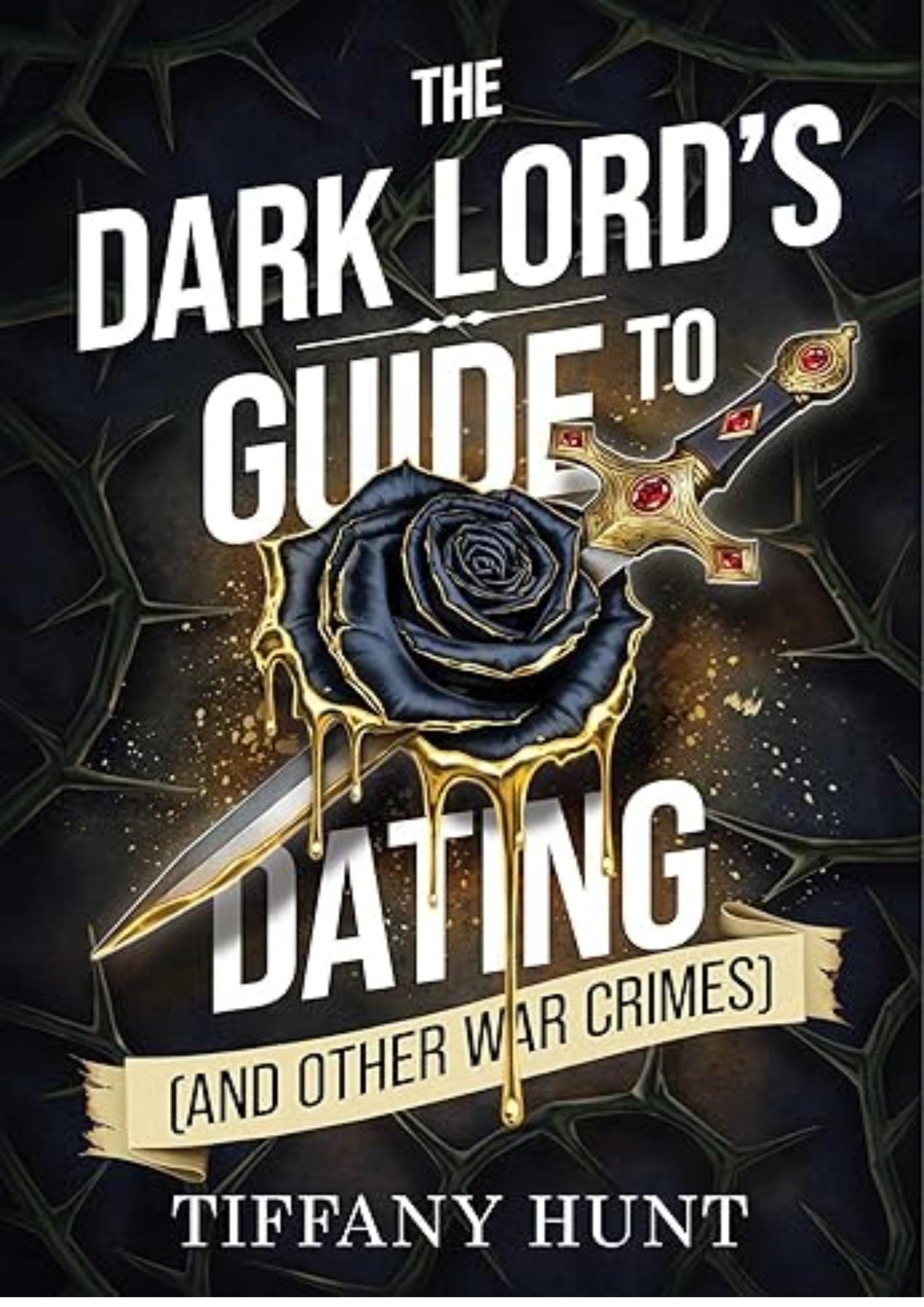 The Dark Lord's Guide to Dating (and Other War Crimes) (Guides to Villainy and Love)