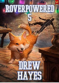Roverpowered 5: Tales of an Aspiring Alchemist (Roverpowered Novellas)