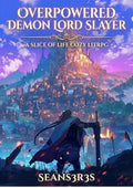 Overpowered Demon Lord Slayer: A Litrpg OP MC Comedy Slice of Life